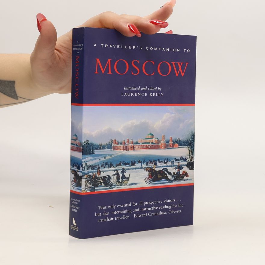 Laurence Kelly A Traveller's Companion to Moscow