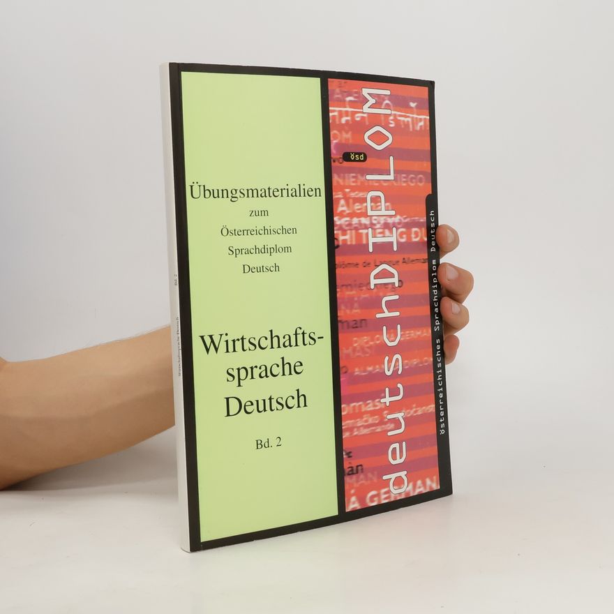 Autorenkollektiv Deutschdiplom. Übungsmaterialien zum Österreichischen Sprachdiplom Deutsch. Wirtschaftssprache Deutsch. Übungsmaterialien. 2