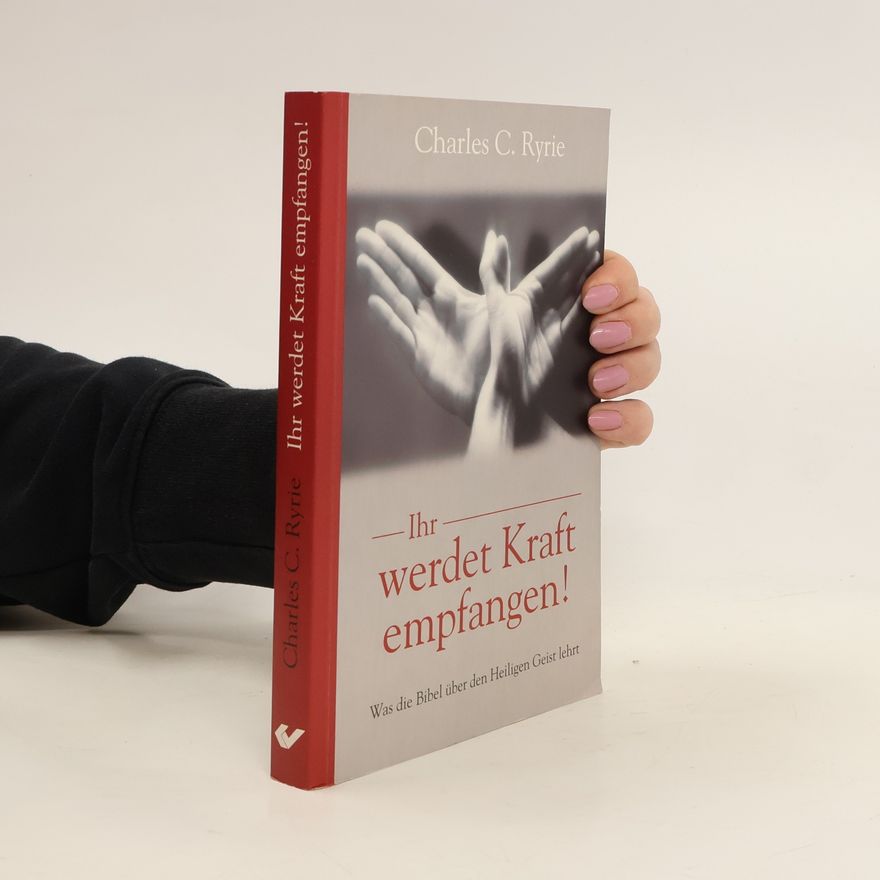 Charles C. Ryrie Ihr werdet Kraft empfangen