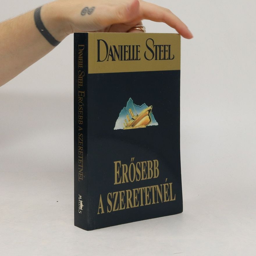 Danielle Steel Erősebb a szeretetnél