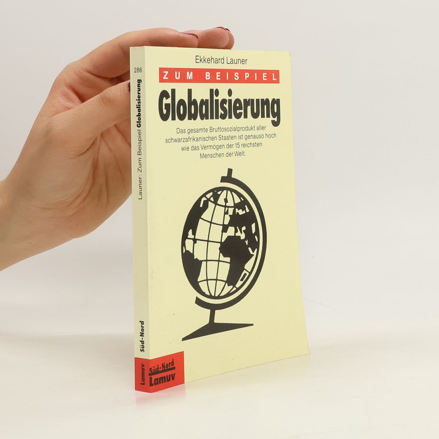Ekkehard Launer Zum Beispiel Globalisierung