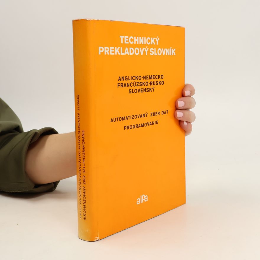 Autorenkollektiv Technický prekladový slovník. Automatizovaný zber dát, programovanie