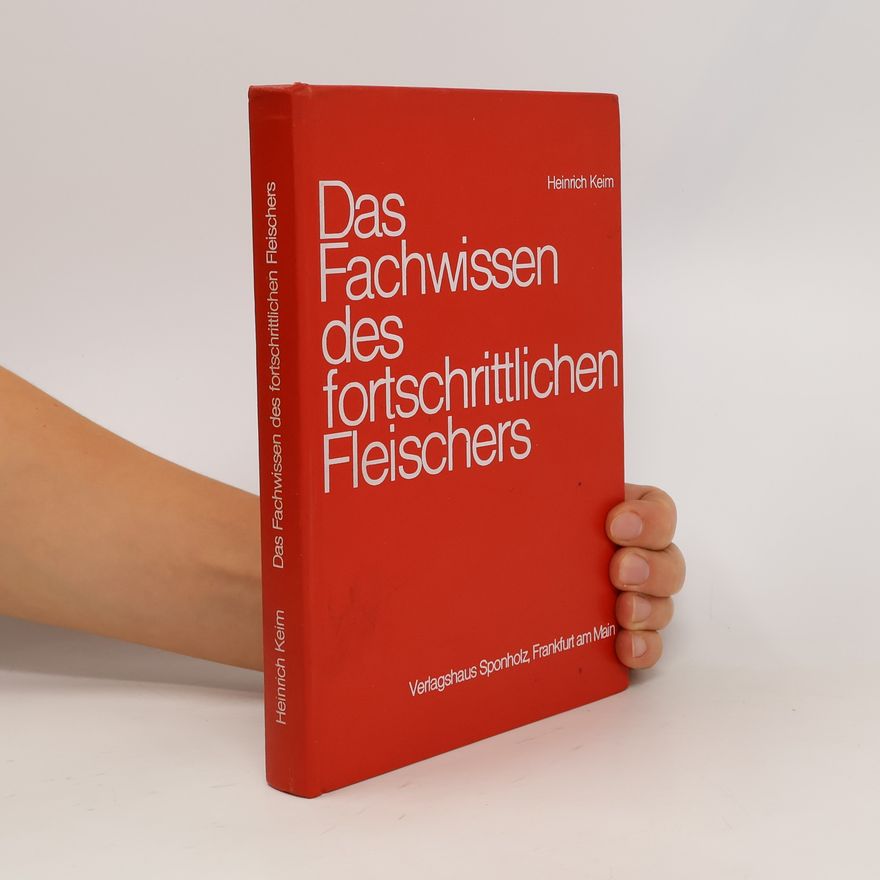 Heinrich Keim Das Fachwissen des fortschrittlichen Fleischers