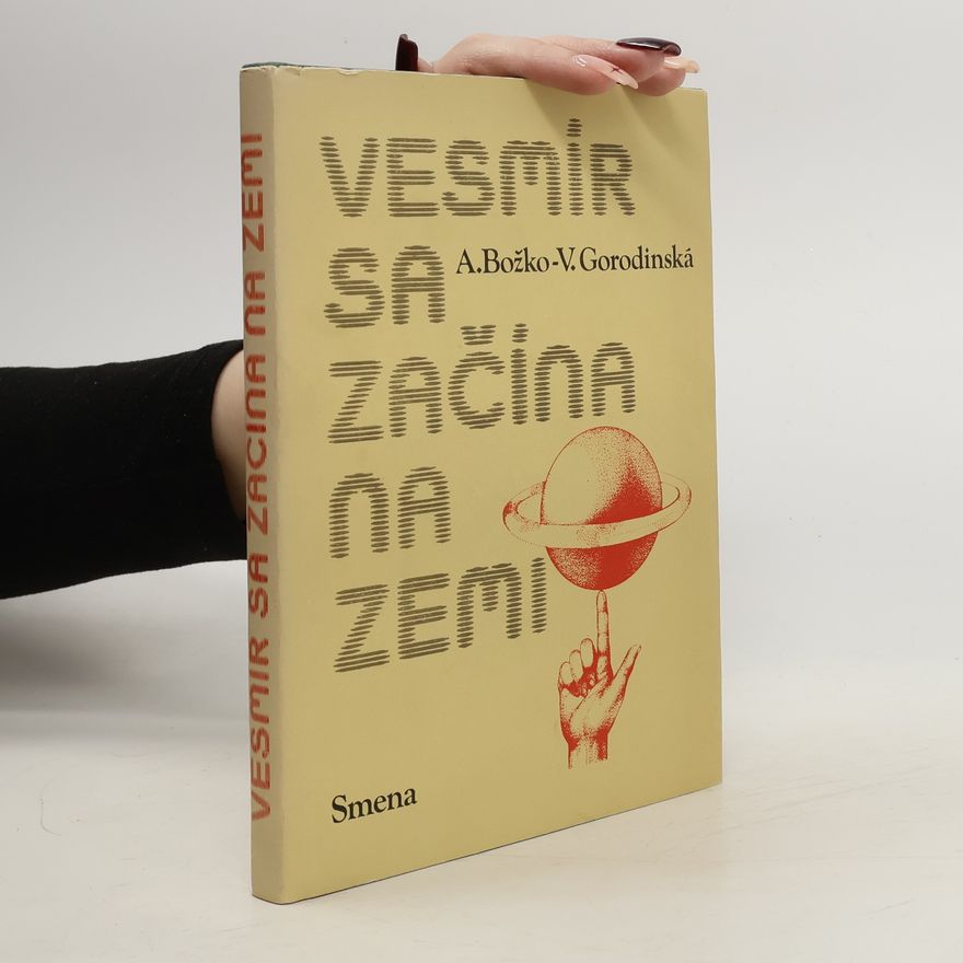 A. Božko Vesmír sa začína na Zemi