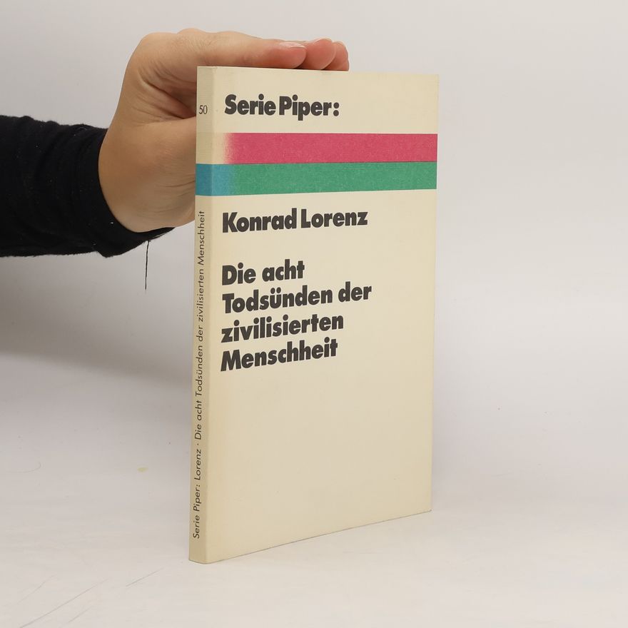 Konrad Lorenz Die acht Todsünden der zivilisierten Menschheit