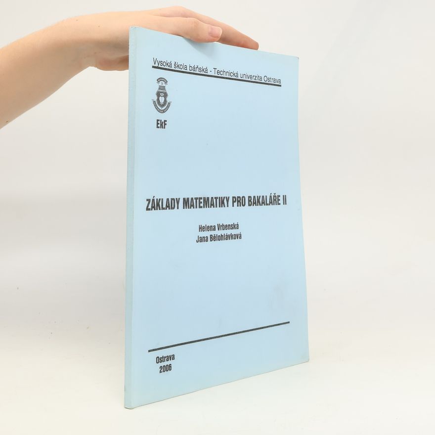 Jana Bělohlávková Základy matematiky pro bakaláře II