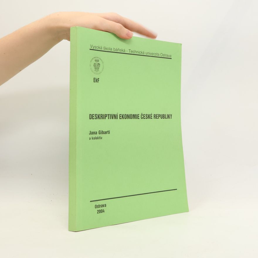 Jana Gibarti Deskriptivní ekonomie České republiky