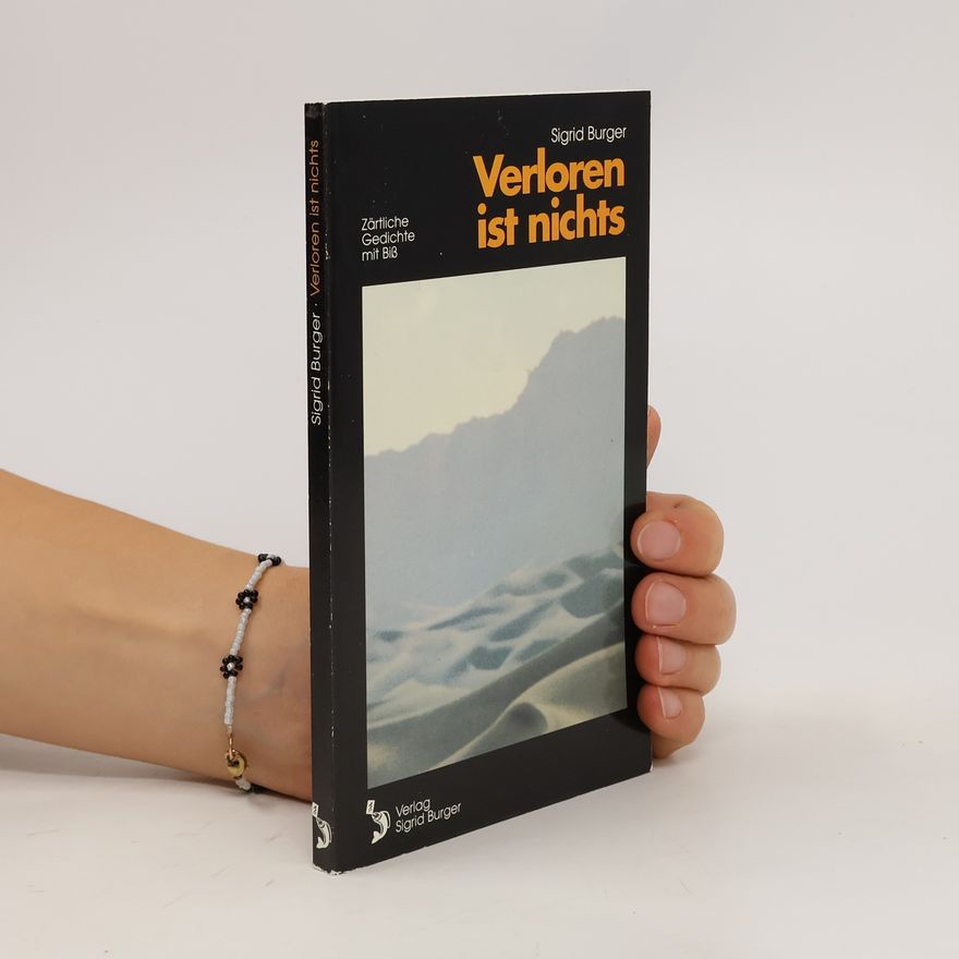 Sigrid Burger Verloren ist nichts
