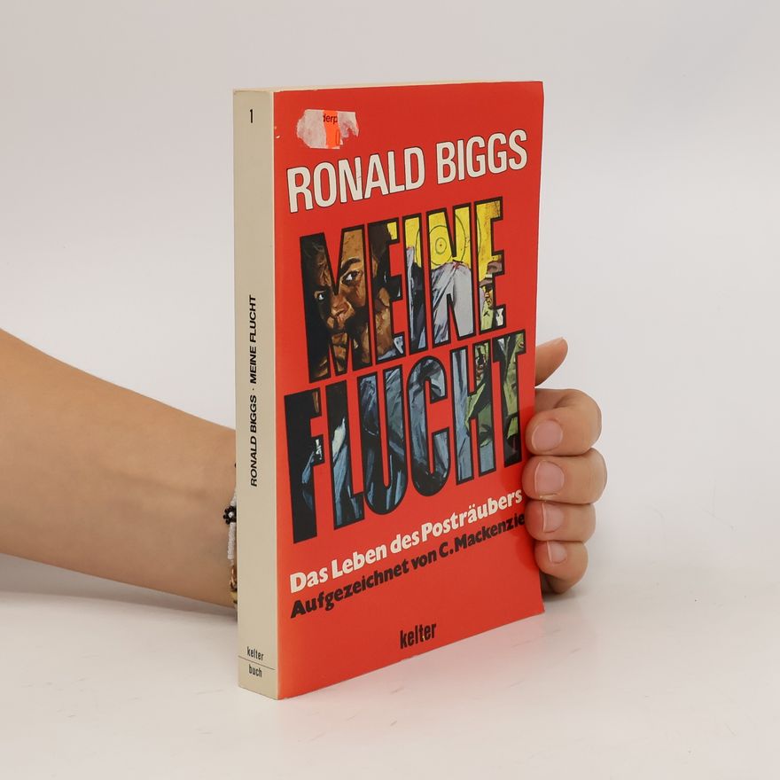 Ronald Biggs Meine Flucht