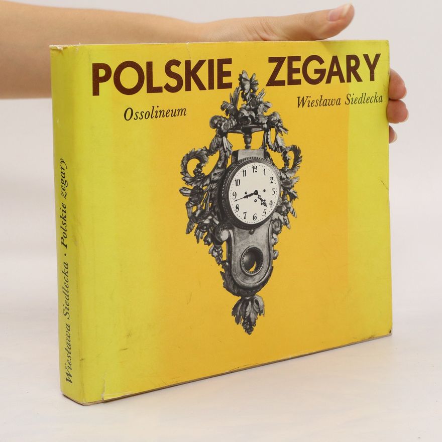 Wiesława Siedlecka Polskie zegary