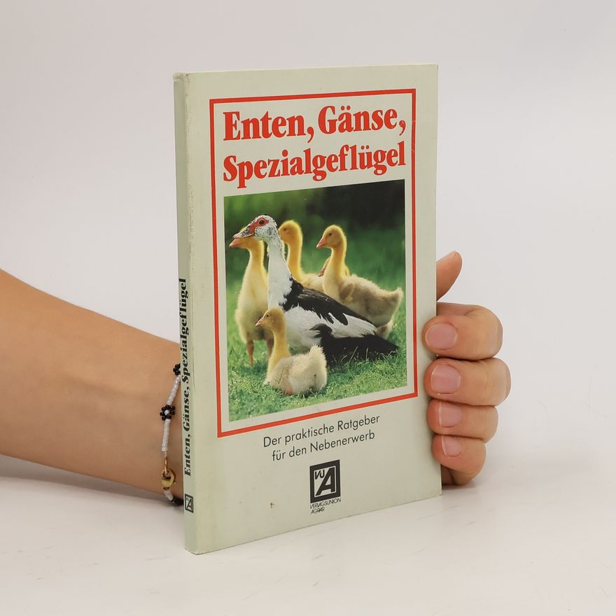 Christel Gerth Enten, Gänse, Spezialgeflügel