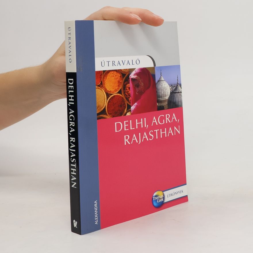 Autorenkollektiv Útravaló. Delhi, Agra, Rajasthan