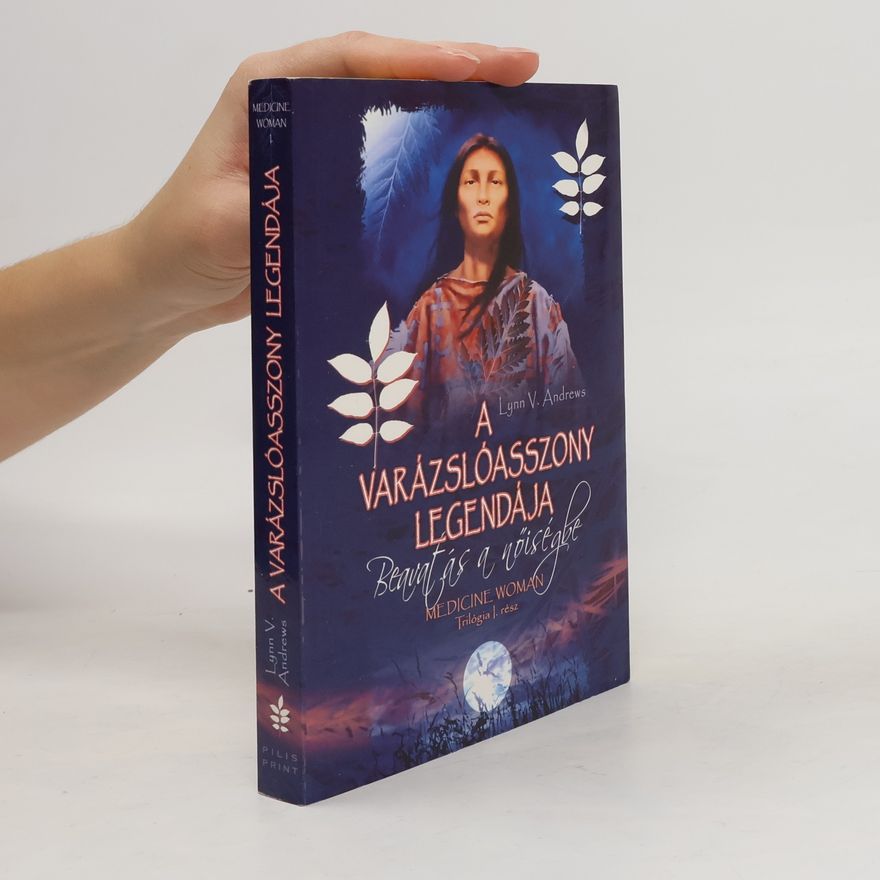 Lynn V. Andrews A varázslóasszony legendája