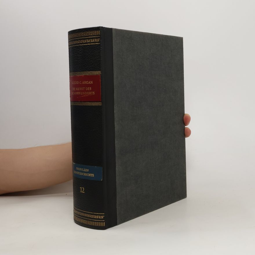 G. C. Argan Propyläen Kunstgeschichte. Die Kunst des 20. Jahrhunderts 1880-1940