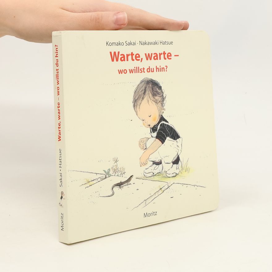Hatsue Nakawaki Warte, warte - wo willst du hin?