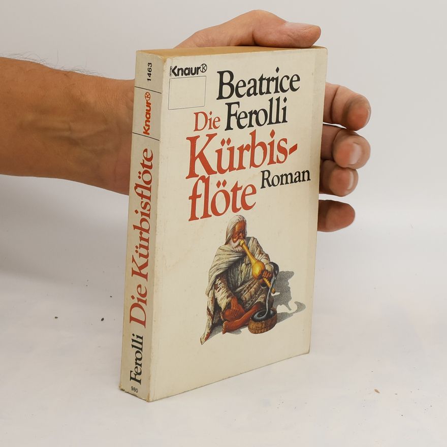 Beatrice Ferolli Die Kürbisflöte