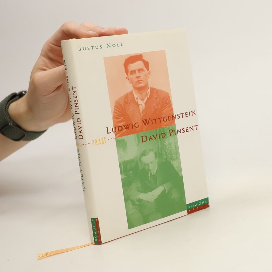 Justus Noll Ludwig Wittgenstein und David Pinsent