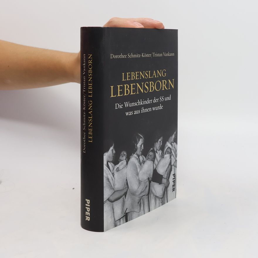 Dorothee Schmitz-Köster Lebenslang Lebensborn