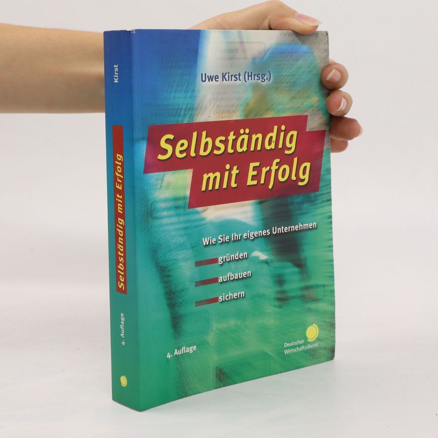 Uwe Kirst Selbständig mit Erfolg