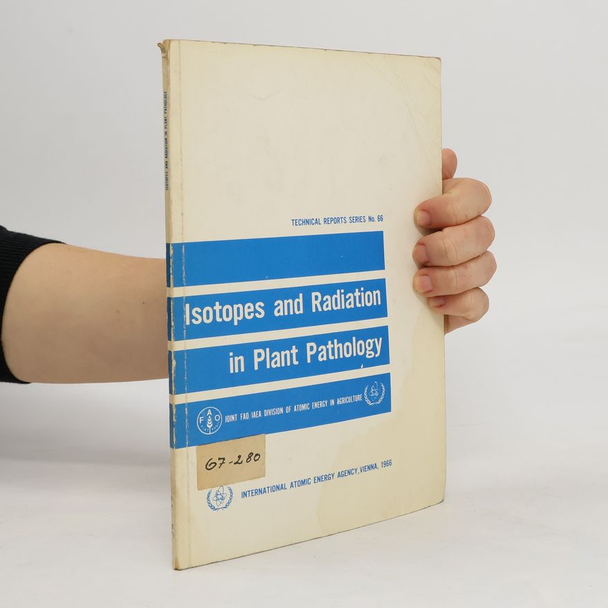 Autorenkollektiv Isotopes and Radiation in Plant Pathology