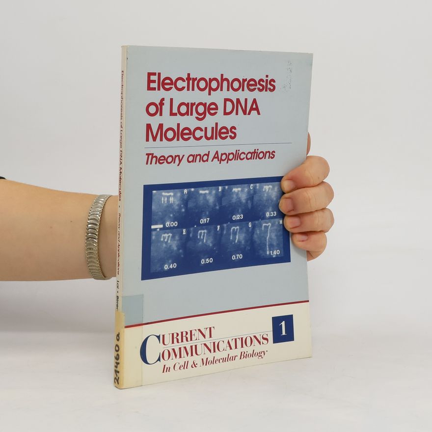 Collectif d'auteurs Electrophoresis of Large DNA Molecules