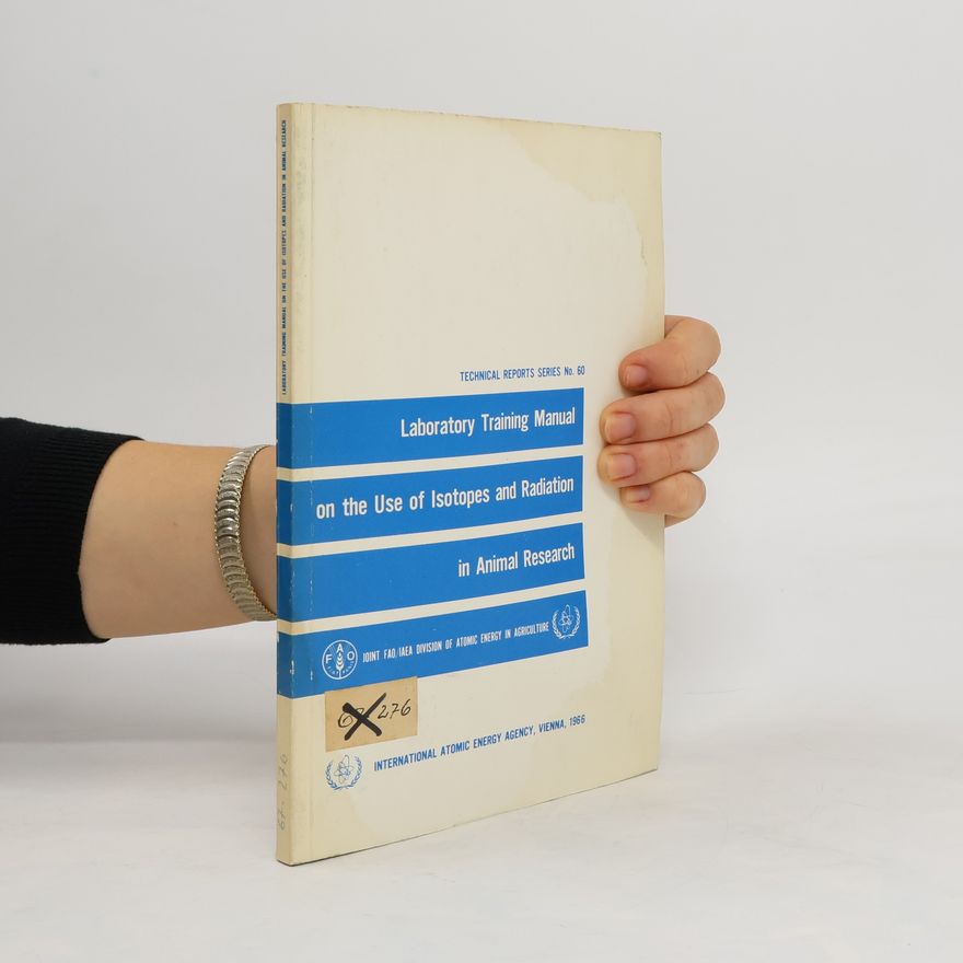 Collectif d'auteurs Laboratory Training Manual on the Use of Isotopes and Radiation in Animal Research