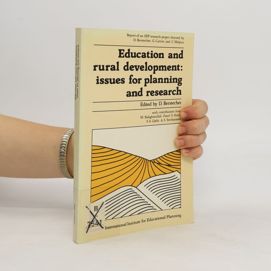 Dieter Berstecher Education and Rural Development: Issues for Planning and Research