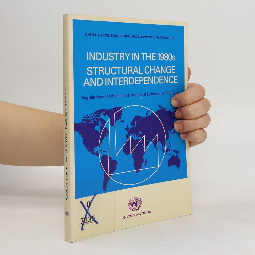 Autorenkollektiv Industry in the 1980s. Structural Change and Interdependence.