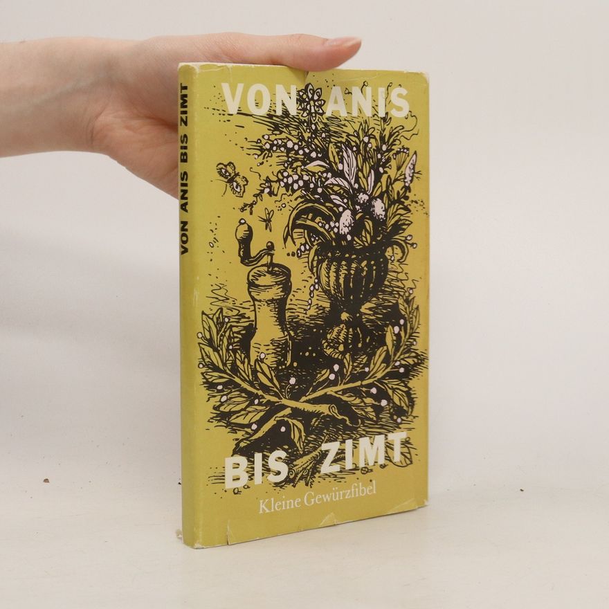 Gu nter Linde Von Anis bis Zimt. Kleine Gewürzfibel