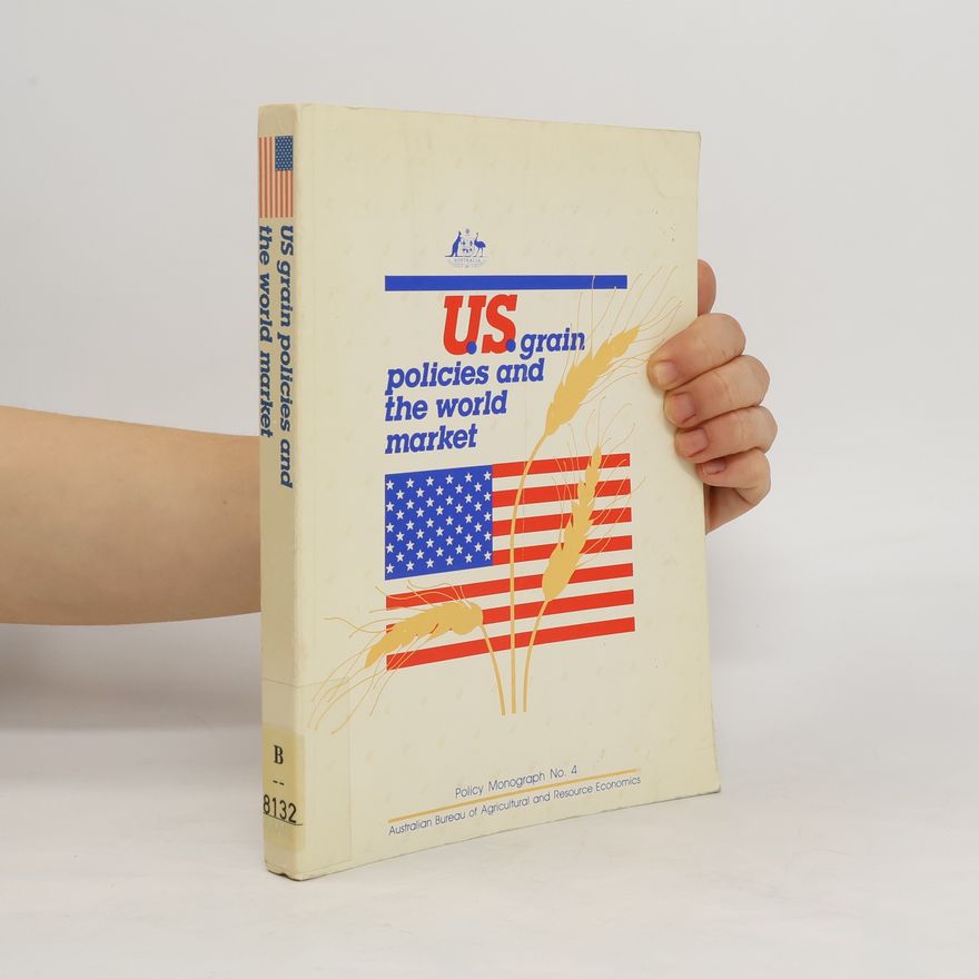 Ivan T. Robertson U.S. Grain Policies and the World Market