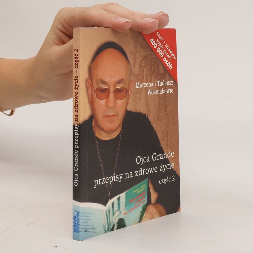 Tadeusz Woźniak Ojca Grande przepisy na zdrowe życie 2