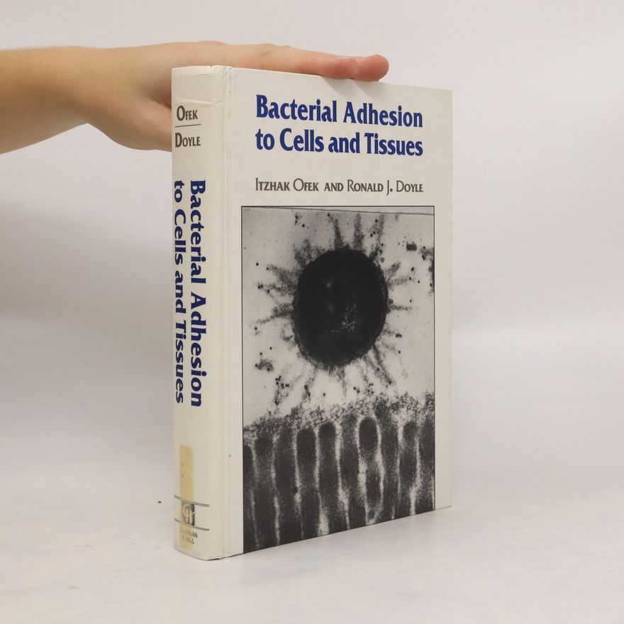 Ronald J. Doyle Bacterial Adhesion to Cells and Tissues