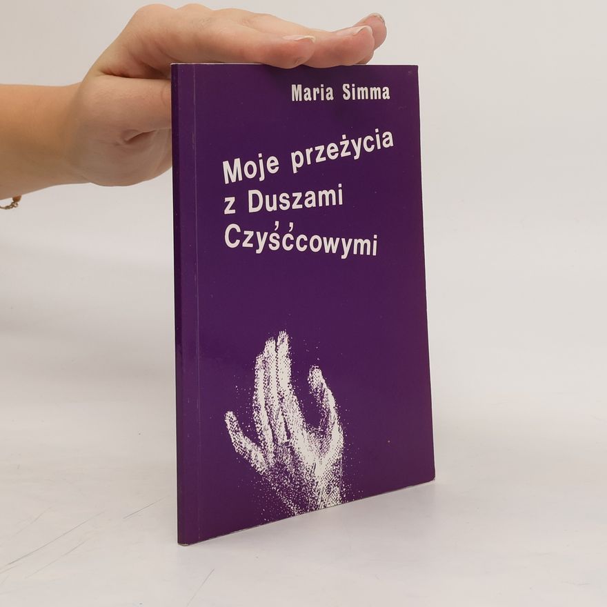 Maria Simma Moje przeżycia z Duszami Czyśćcowymi