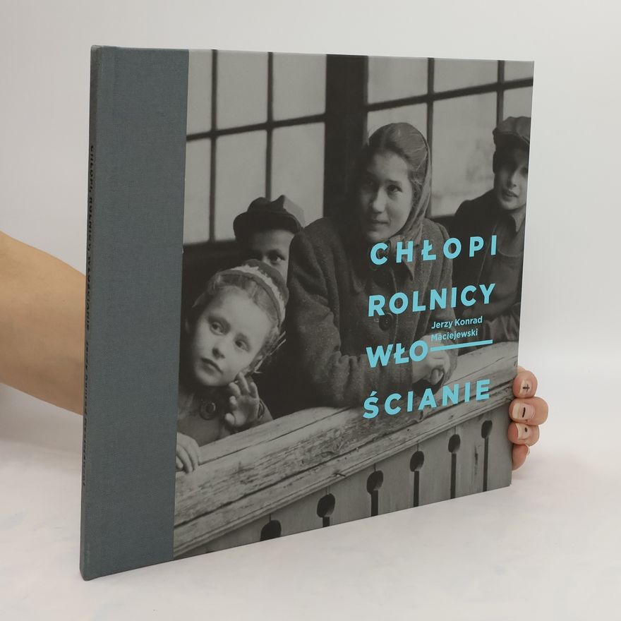 Maciejewski Jerzy Konrad Chłopi, rolnicy, włościanie