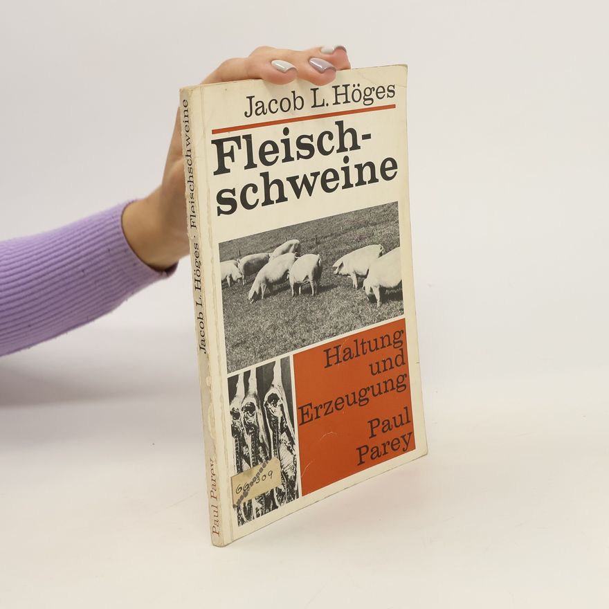 Jacob L. Höges Fleischschweine