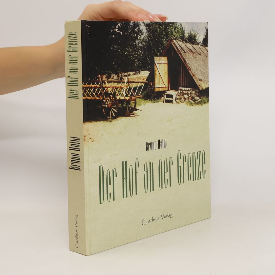 Bruno Halw Der Hof an der Grenze