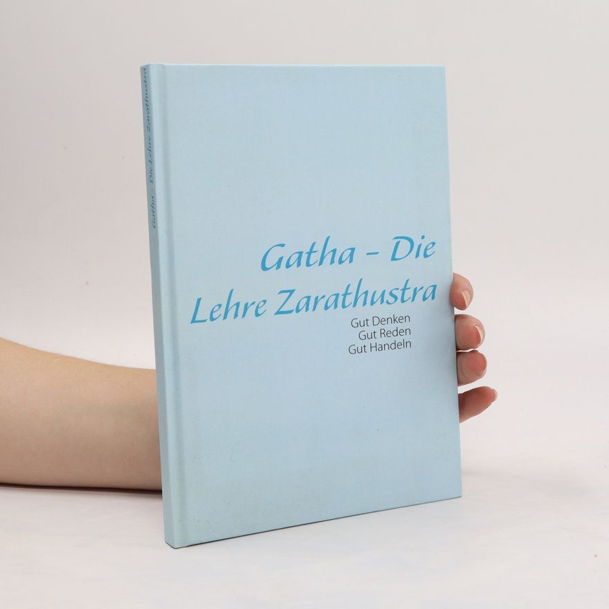 Bahram Varza Gatha - Die Lehre Zarathustra