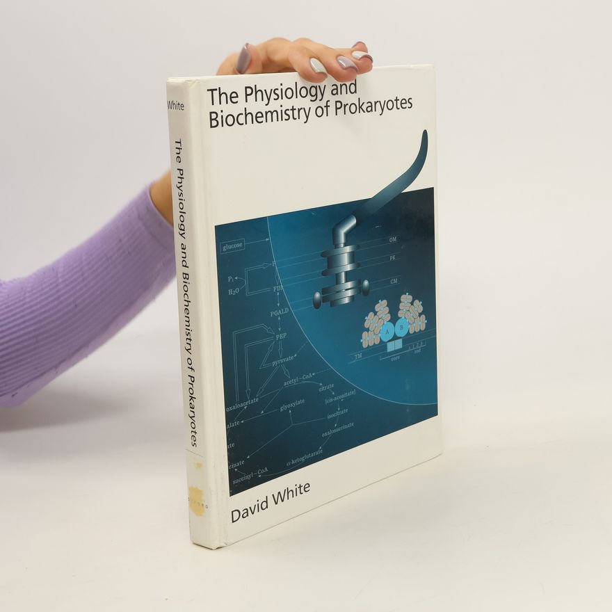 David White The Physiology and Biochemistry of Prokaryotes