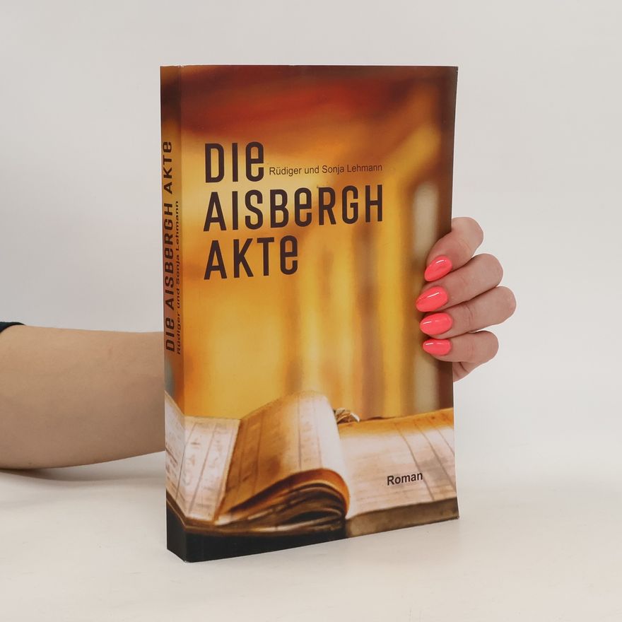 Rüdiger Lehmann Die Aisbergh Akte