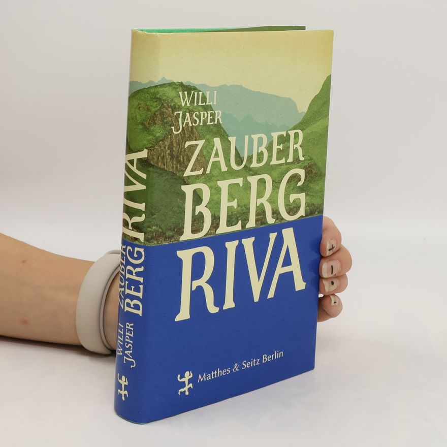 Willi Jasper Zauberberg Riva