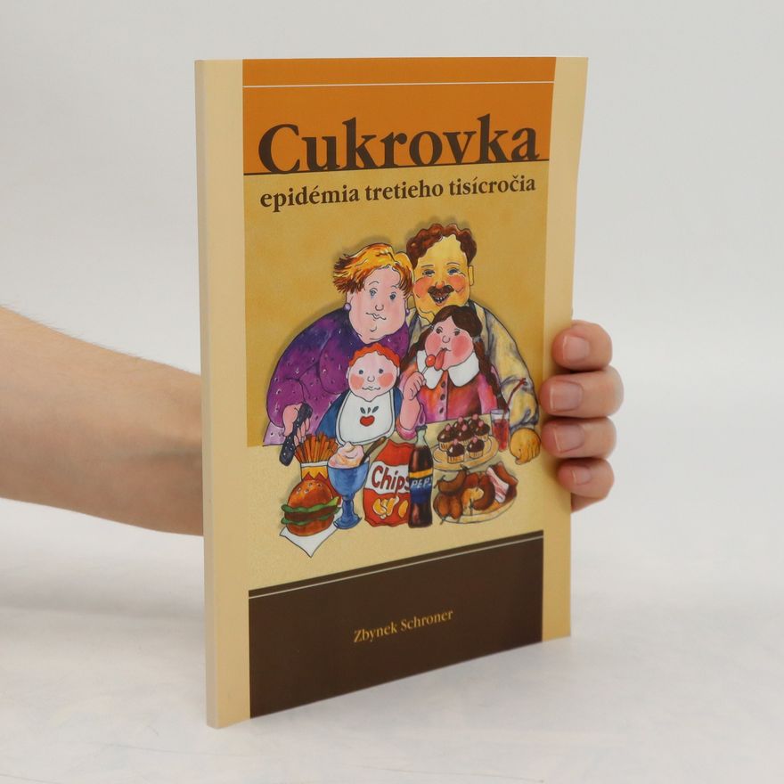 Zbynek Schroner Cukrovka. Epidémia tretieho tisícročia