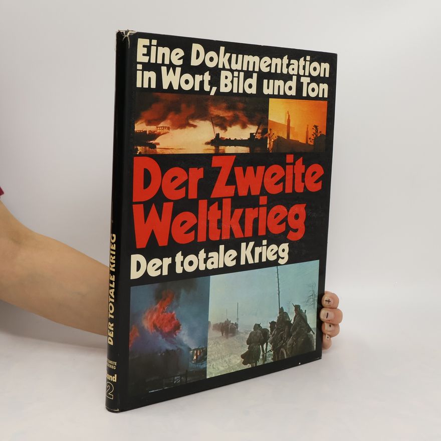 Autorenkollektiv Der Zweite Weltkrieg. Der totale Krieg. Band 2