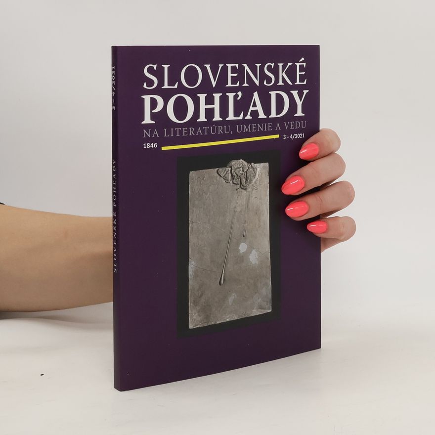 Ján Švantner slovenské pohľady na literatúru, umenie a vedu 3-4/2021