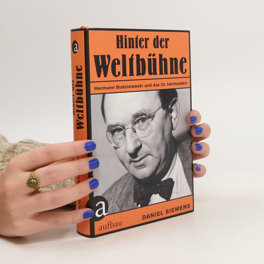 Daniel Siemens Hinter der "Weltbühne"