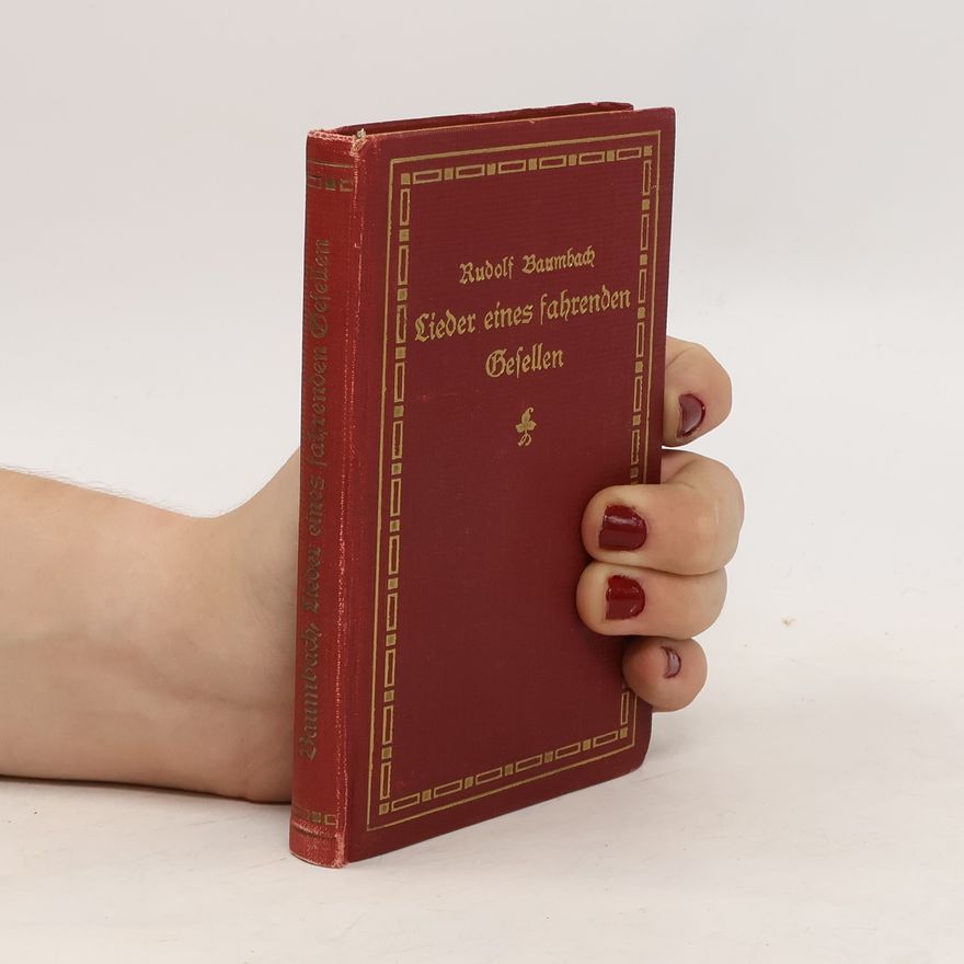 Rudolf Baumbach Lieder eines fahrenden Gesellen