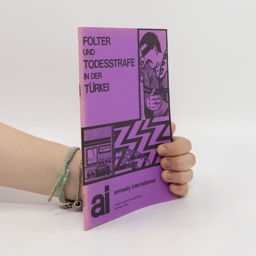 Autorenkollektiv Folter und Todesstrafe in der Türkei
