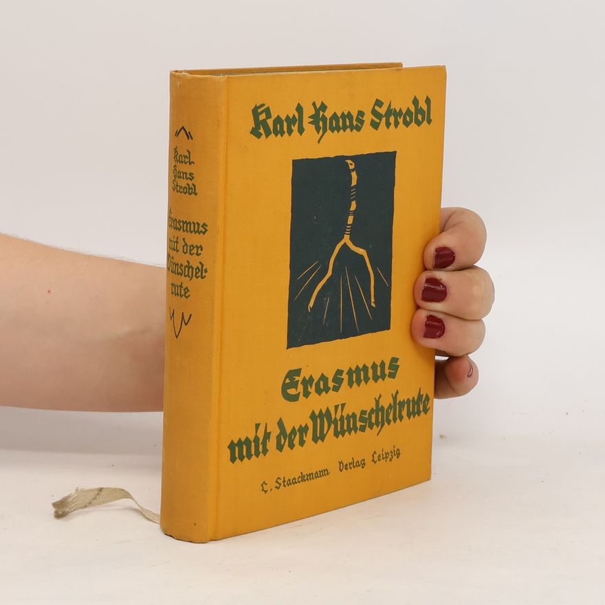 Karl Hans Strobl Erasmus mit der Wünschelrute