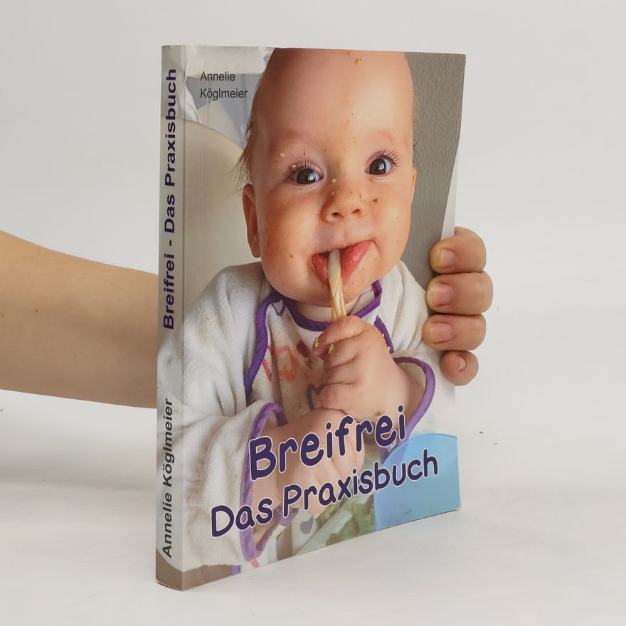 Annelie Köglmeier Breifrei. Das Praxisbuch