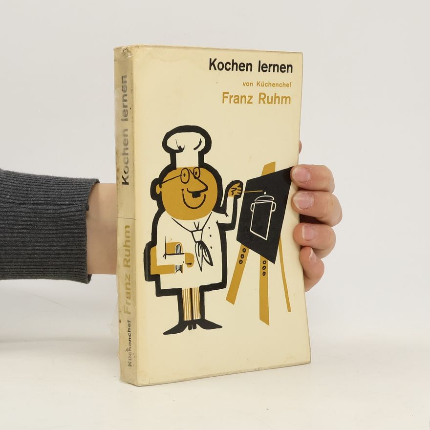 Franz Ruhm Kochen Lernen von Küchenchef