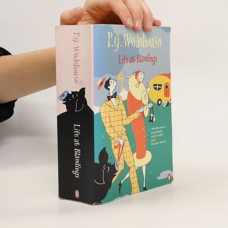 Pelham Wodehouse Life at Blandings